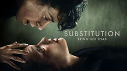 Substitution. Bring Her Back