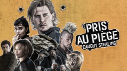 Pris au piège - Caught Stealing