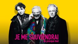 Je me souviendrai... de presque tout