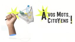 A vos mots, citoyens !