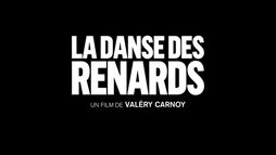 Bande annonce : La danse des renards