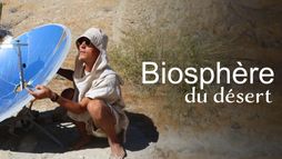 Biosphère du désert : la prépa d'une mission low-tech