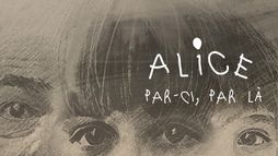 Alice par-ci, par là