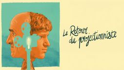 Le retour du projectionniste