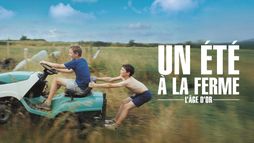 Un été à la ferme - L'âge d'or