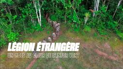 Légion étrangère : un mois au coeur de l'enfer vert