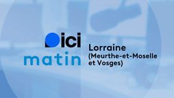 ICI Matin - Lorraine