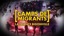 Camps de migrants : la France bidonville