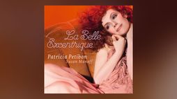 Patricia Petibon - La Belle Excentrique