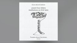 Elena Kats-Chernin - Unsent Love Letters, (Erik Satie)