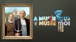 A Musée Vous, A Musée Moi