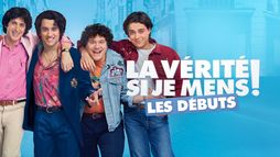 La vérité si je mens ! Les débuts