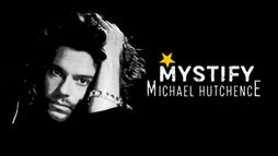 Mystify : Michael Hutchence