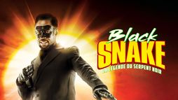 Black Snake, la légende du serpent noir