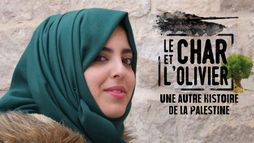 Le char et l'olivier, une autre histoire de la Palestine