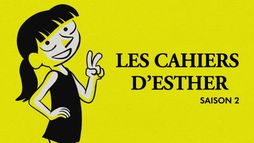 Les cahiers d'Esther - Saison 2