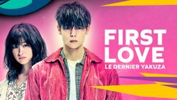 First Love, le dernier yakuza