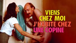 Viens chez moi, j'habite chez une copine