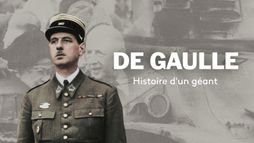 De Gaulle : histoire d'un géant
