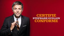 Stéphane Guillon : Certifié conforme