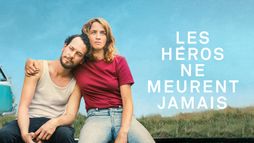 Les héros ne meurent jamais