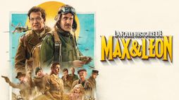 La folle histoire de Max et Léon