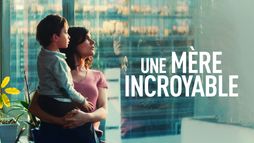 Une mère incroyable
