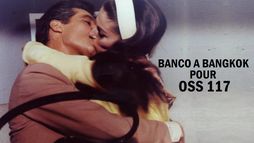 Banco à Bangkok pour OSS 117