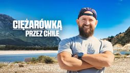 Ciężarówką przez Chile