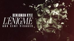 Benjaman Kyle : l'énigme aux cent visages