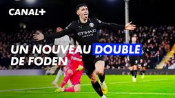 Après son doublé contre Leeds, Phil Foden a récidivé contre Fulham