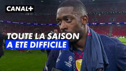 Ligue des champions : "Toute la saison a été difficile" selon Ousmane Dembélé