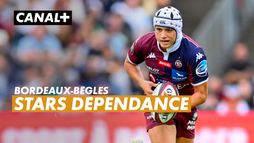 BORDEAUX-BÈGLES, STARS DÉPENDANCE