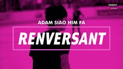 Adam Siao Him Fa - Renversant