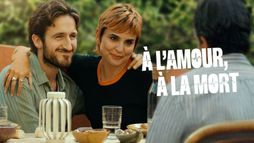À l’amour, à la mort