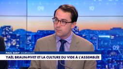 L'édito de Paul Sugy : «Yaël Braun-Pivet et la culture du vide à l'Assemblée»