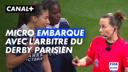 L'inside : Avec Audrey Gerbel, arbitre du match Paris FC - Paris SG