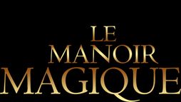 Le manoir magique