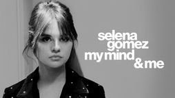 Selena Gomez: My Mind & Me