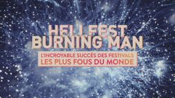Hellfest et Burning Man : l'incroyable succès des festivals les plus fous du monde