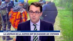 L'édito de Paul Sugy : «La lenteur de la justice met en danger les victimes»