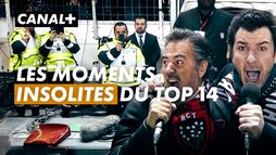 Les moments insolites du TOP 14