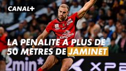 L’incroyable jeu au pied de Melvyn Jaminet qui inscrit une pénalité à plus de 50 mètres dans les dernières minutes du match
