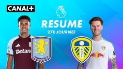 Le résumé de Aston Villa / Leeds