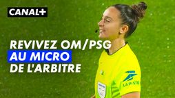 Revivez les meilleurs moments de ce OM / PSG avec la sonorisation de l'arbitre
