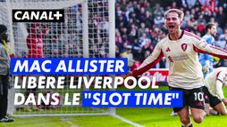 Mac Allister libère les Reds dans le temps additionnel à Nottingham