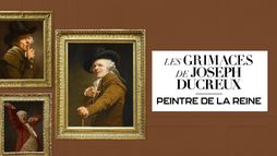 Les grimaces de Joseph Ducreux, peintre de la reine