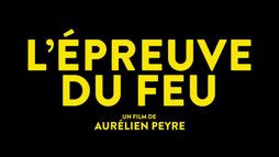 Bande-annonce : L'épreuve du feu