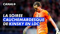 La soirée cauchemardesque de Kinsky contre l'Atlético Madrid en Ligue des champions