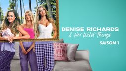 Denise Richards : Her Wild Things S1